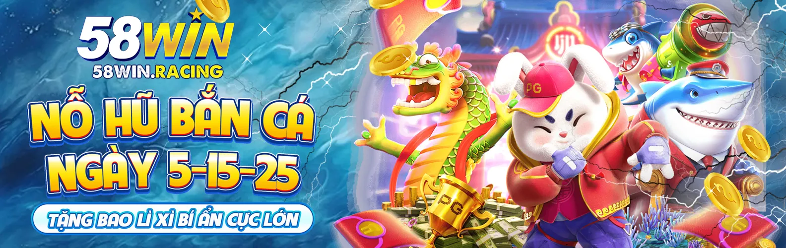 58win nổ hũ bắn cá tặng thưởng